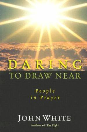 Daring to Draw Near: People in Prayer