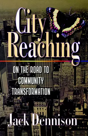 City Reaching: On the Road to Community Transformation