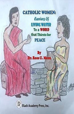 Catholic Women: Carriers of Living Water to a World that Thirsts for Peace