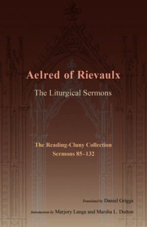 The Liturgical Sermons: The Reading-Cluny Collection, 1 of 2; Sermons 85-133 Volume 1