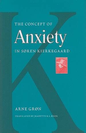 The Concept of Anxiety in Soren Kierkegaard