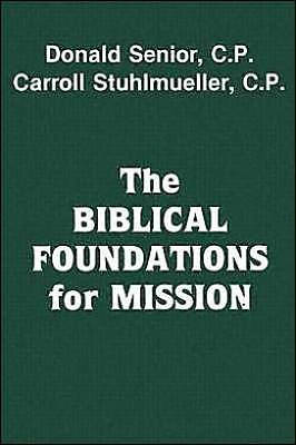 The Biblical Foundations for Mission