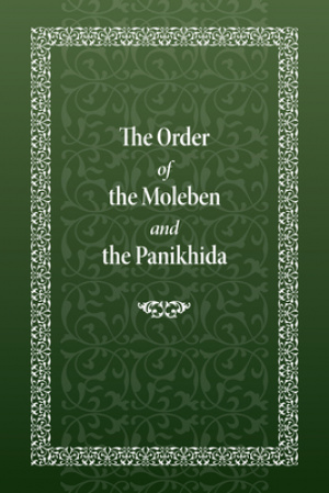 The Order of the Moleben and the Panikhida