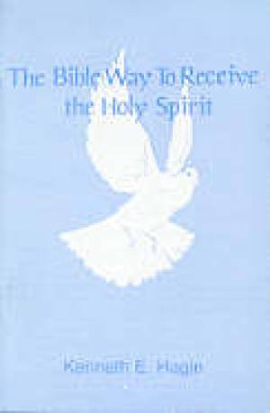 The Bible Way To Receive The Holy Spirit