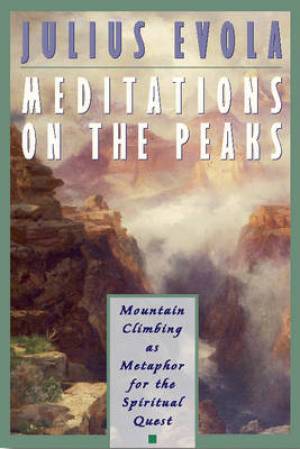 Meditations on the Peaks: Mountain Climbing as Metaphor for the Spiritual Quest