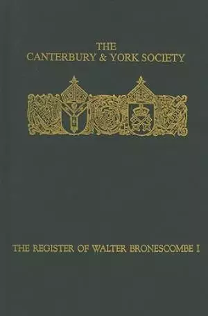 The Register of Walter Bronescombe, Bishop of Exeter, 1258-1280