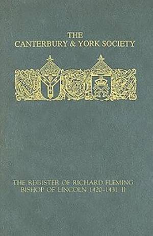 The Register of Richard Fleming, Bishop of Lincoln 1420-1431: II