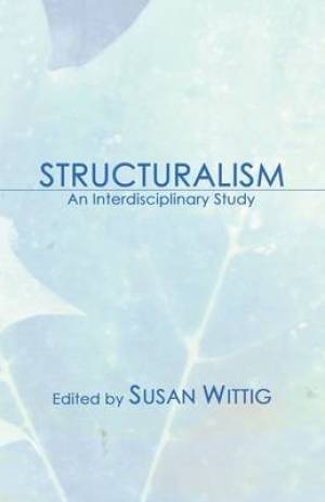 Structuralism: An Interdisciplinary Study