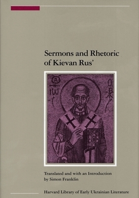 Sermons and Rhetoric of Kievan Rus′