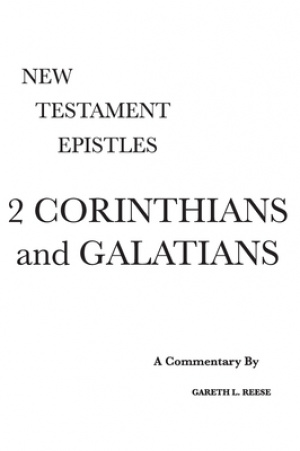 2 Corinthians and Galatians: A Critical & Exegetical Commentary