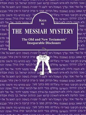 Keys to The Messiah Mystery: A Resource Guidebook for The Messiah Mystery