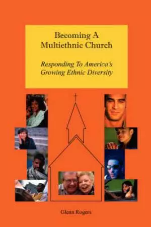 Becoming A Multiethnic Church