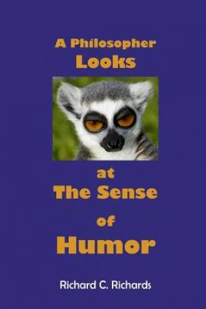 A Philosopher Looks at The Sense of Humor