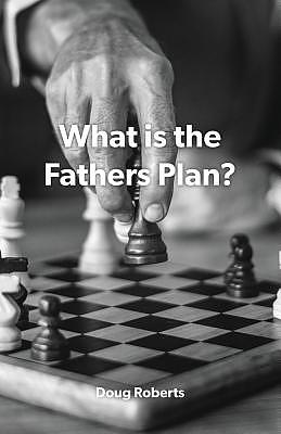 What is the Fathers Plan?