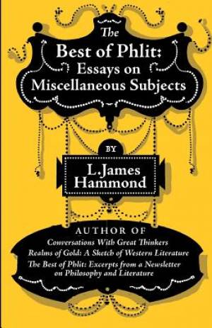 The Best of Phlit: Essays on Miscellaneous Subjects