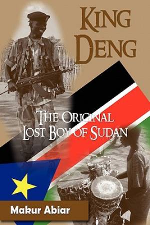 King Deng, the Original Lost Boy of Sudan