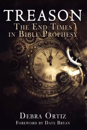 Treason: The End Times in Bible Prophecy