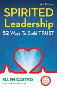 Spirited Leadership: 52 Ways to Build Trust