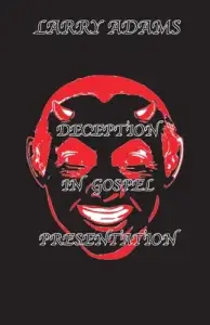 Deception In Gospel Presentation