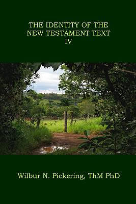 The Identity of the New Testament Text IV