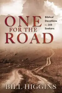One for the Road; Biblical Devotions for Job Seekers