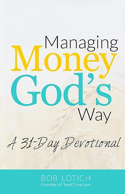 Managing Money God's Way: A 31-Day Devotional