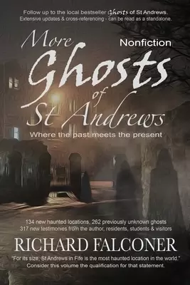 More Ghosts of St Andrews: Nonfiction