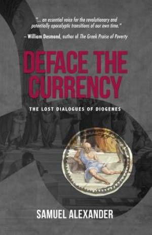 Deface the Currency: The Lost Dialogues of Diogenes