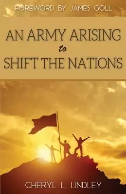 An Army Arising to Shift the Nations