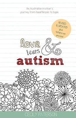 Love Tears & Autism: An Australian mother's journey from heartbreak to hope