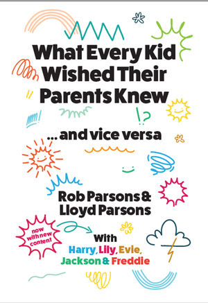 What Every Kid Wished Their Parents Knew … And Vice Versa!