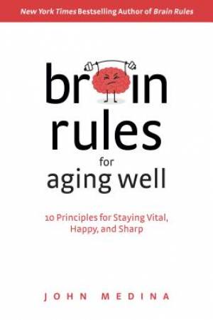 Brain Rules For Aging Well