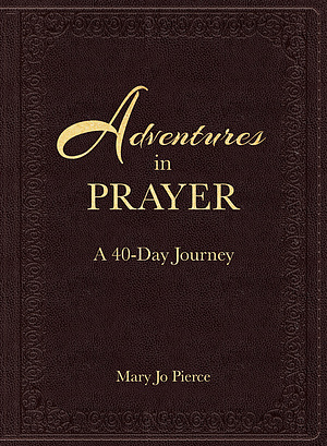 Adventures in Prayer