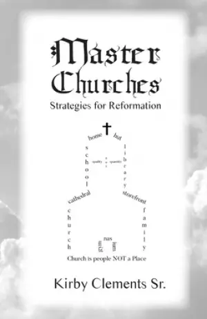 Master Churches: Strategies for Reformation