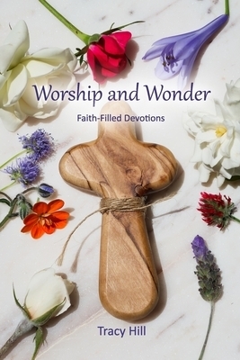 Worship and Wonder: Faith-Filled Devotions