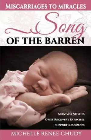 Song of the Barren: Miscarriages to Miracles