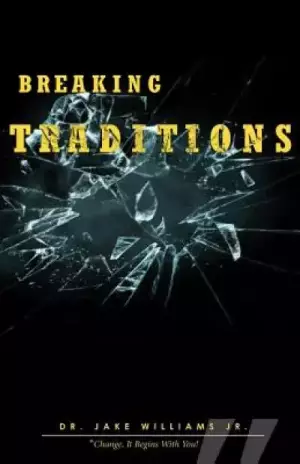 Breaking Traditions