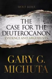 Case for the Deuterocanon 2nd edition