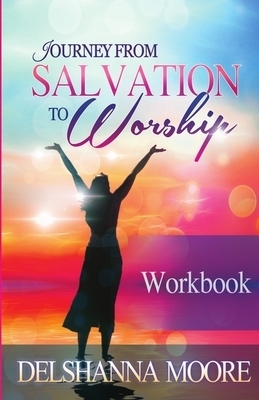 Journey from Salvation to Worship Workbook