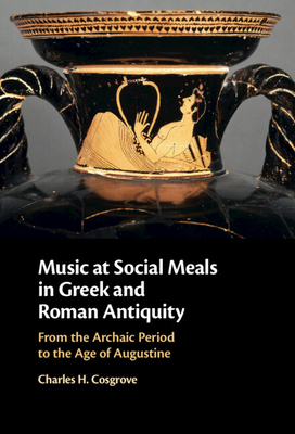 Music At Social Meals In Greek And Roman Antiquity