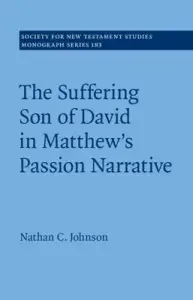 Suffering Son Of David In Matthew's Passion Narrative