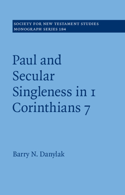 Paul And Secular Singleness In 1 Corinthians 7