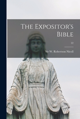 The Expositor's Bible; 22