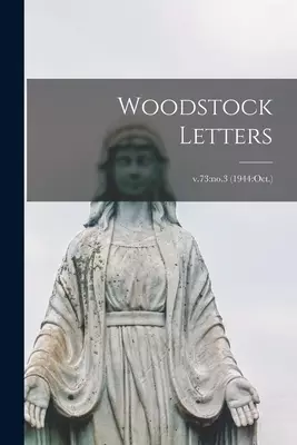 Woodstock Letters; v.73: no.3 (1944: Oct.)