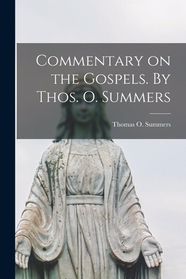 Commentary on the Gospels. By Thos. O. Summers