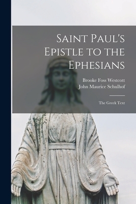 Saint Paul's Epistle to the Ephesians: the Greek Text