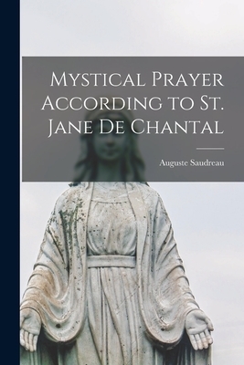 Mystical Prayer According to St. Jane De Chantal