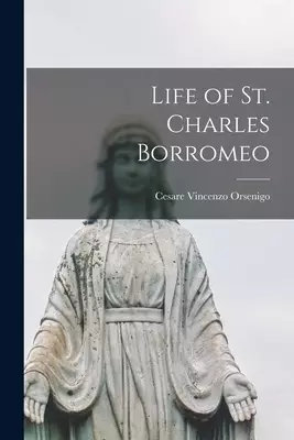 Life of St. Charles Borromeo