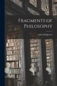 Fragments of Philosophy [microform]