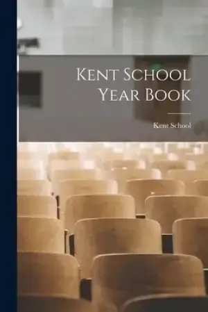 Kent School Year Book